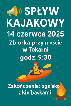 Zapraszamy na Spływ Kajakowy Społecznej!